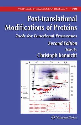 Post-Translational Modifications of Proteins Tools for Functional Proteomics 2nd 2008 9781617377396 Front Cover