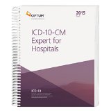 ICD-10-CM Expert for Hospitals Draft 2015:   2014 9781622540396 Front Cover