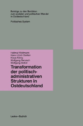 Transformation der Politisch-Administrativen Strukturen in Ostdeutschland   1997 9783322958396 Front Cover