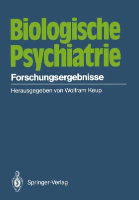 Biologische Psychiatrie Forschungsergebnisse  1986 9783540167396 Front Cover