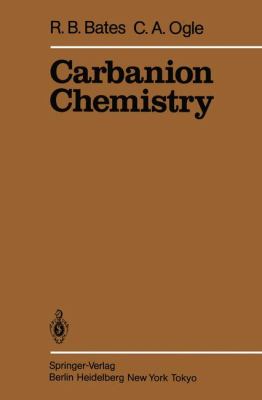 Carbanion Chemistry   1983 9783642690396 Front Cover