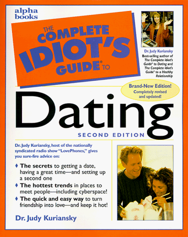 Complete Idiot's Guide to Dating, 2E  2nd 1998 9780028627397 Front Cover