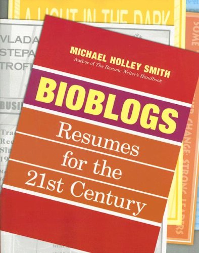 Bioblogs Resumes for the 21st Century  2006 9780061130397 Front Cover
