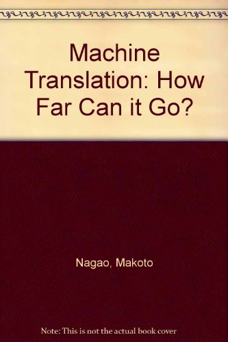 Machine Translation How Far Can It Go?  1989 9780198537397 Front Cover