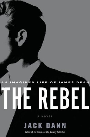 Rebel An Imagined Life of James Dean  2004 9780380978397 Front Cover