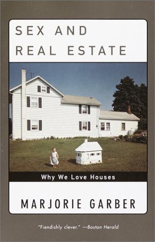 Sex and Real Estate Why We Love Houses N/A 9780385720397 Front Cover