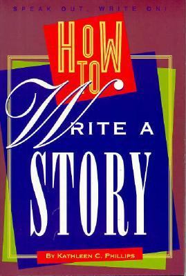 How to Write a Story  N/A 9780531112397 Front Cover