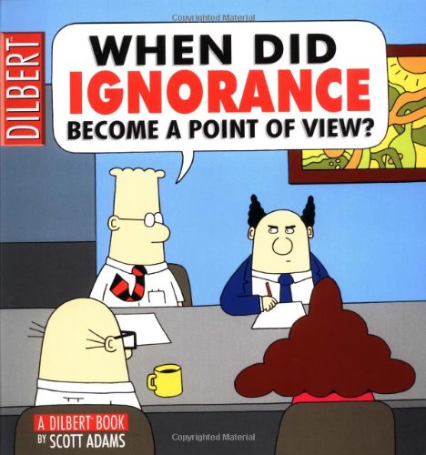When Did Ignorance Become a Point of View?   2001 9780740718397 Front Cover