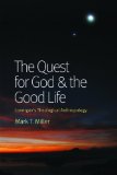 Quest for God and the Good Life Lonergan's Theological Anthropology N/A 9780813221397 Front Cover