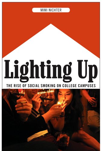 Lighting Up The Rise of Social Smoking on College Campuses  2015 9780814758397 Front Cover