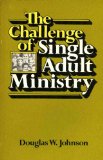 Challenge of Single Adult Ministry N/A 9780817009397 Front Cover