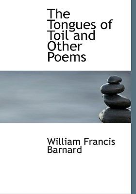 Tongues of Toil and Other Poems N/A 9781140467397 Front Cover