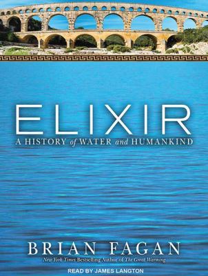 Elixir: A History of Water and Humankind Library Edition  2011 9781452630397 Front Cover