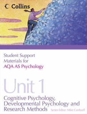 AQA AS Psychology AS Unit 1 Cognitive Psychology, Developmental Psychology and Research Methods  2011 9780007418398 Front Cover