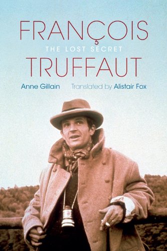 Franï¿½ois Truffaut The Lost Secret  2013 9780253008398 Front Cover