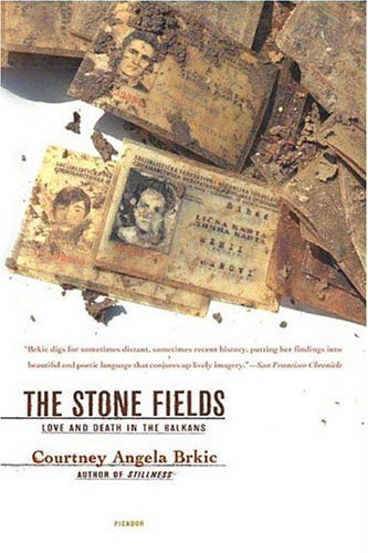 Stone Fields Love and Death in the Balkans N/A 9780312424398 Front Cover