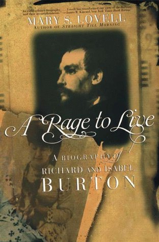 Rage to Live A Biography of Richard and Isabel Burton N/A 9780393320398 Front Cover