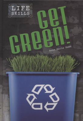 Life Skills: Get Green!  2008 9780431112398 Front Cover