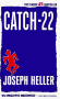 Catch-22 'Never Has a Book Been Laughed and Wept Over So Many Times' N/A 9780440204398 Front Cover