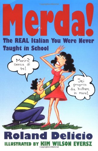 Merda! The Real Italian You Were Never Taught in School  1993 9780452270398 Front Cover