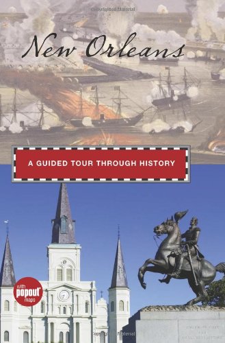 New Orleans A Guided Tour Through History N/A 9780762757398 Front Cover