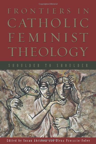 Frontiers in Catholic Feminist Theology Shoulder to Shoulder  2009 9780800664398 Front Cover