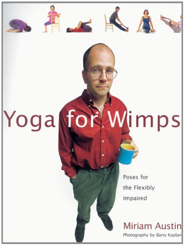 Yoga for Wimps Poses for the Flexibly Impaired  2000 9780806943398 Front Cover