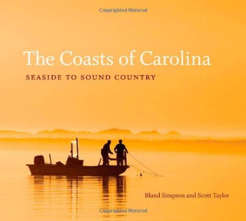 Coasts of Carolina Seaside to Sound Country  2010 9780807834398 Front Cover