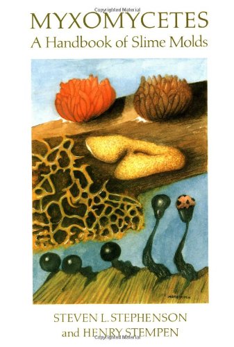 Myxomycetes A Handbook of Slime Molds  1994 9780881924398 Front Cover