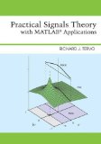 Practical Signals Theory with MATLAB Applications   2014 9781118115398 Front Cover