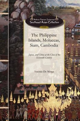 Philippine Islands, Moluccas, Siam. . At the Close of the Sixteenth Century N/A 9781429091398 Front Cover