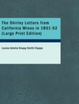 Shirley Letters from California Mines In 1851-52 N/A 9781437531398 Front Cover