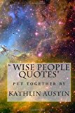 Wise People Quotes Just to Remind Us What Is Important to Remeber to Stay Rich and Happy N/A 9781482094398 Front Cover