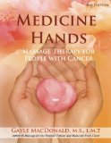 Medicine Hands Massage Therapy for People with Cancer 3rd 2014 (Revised) 9781844096398 Front Cover