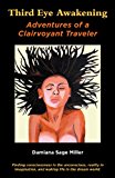 Third Eye Awakening Adventures of a Clairvoyant Traveler N/A 9781881217398 Front Cover