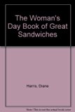 Woman's Day Book of Great Sandwiches N/A 9780030615399 Front Cover