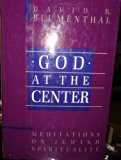 God at the Center Meditations on Jewish Spirituality  1988 9780062548399 Front Cover