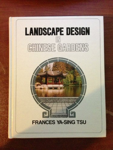 Landscape Design in Chinese Gardens   1988 9780070653399 Front Cover