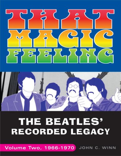 That Magic Feeling The Beatles' Recorded Legacy, Volume Two, 1966-1970  2009 9780307452399 Front Cover