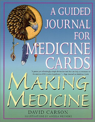Making Medicine A Guided Journal for Medicine Cards  2002 (Revised) 9780312287399 Front Cover
