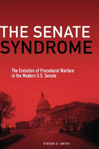 Senate Syndrome The Evolution of Procedural Warfare in the Modern U. S. Senate  2014 9780806144399 Front Cover