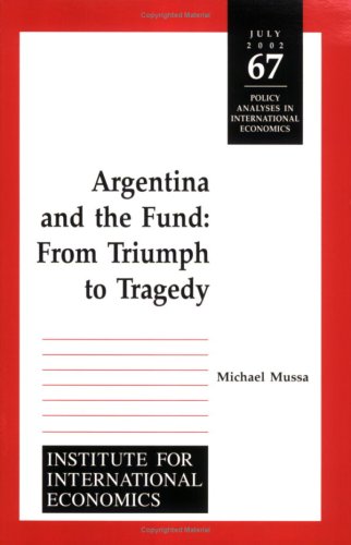 Argentina and the Fund From Triumph to Tragedy  2002 9780881323399 Front Cover