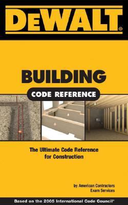 DEWALTï¿½ Building Code Reference Based on the 2006 International Residential Code  2008 (Guide (Instructor's)) 9780977718399 Front Cover