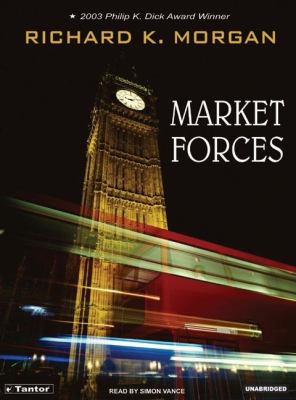 Market Forces  2005 9781400101399 Front Cover