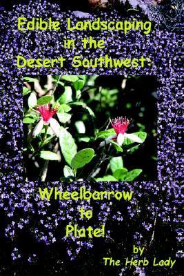 Edible Landscaping in the Desert Southwe  N/A 9781411640399 Front Cover