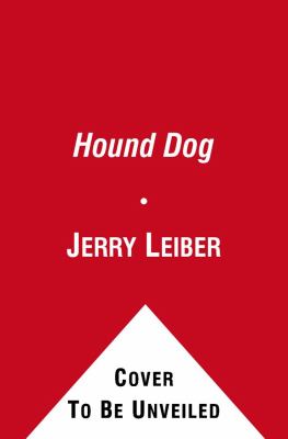Hound Dog The Leiber and Stoller Autobiography N/A 9781416559399 Front Cover