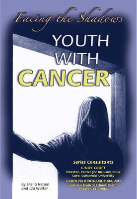 Youth with Cancer Facing the Shadows  2007 9781422204399 Front Cover