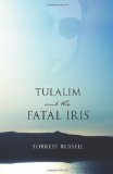 Tulalim and the Fatal Iris  N/A 9781451518399 Front Cover
