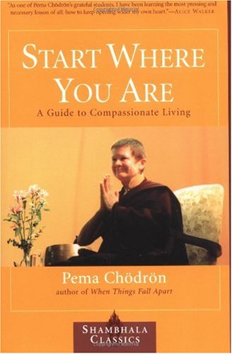 Start Where You Are A Guide to Compassionate Living N/A 9781570628399 Front Cover