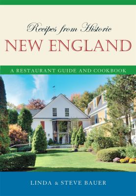 Recipes from Historic New England   2009 9781589794399 Front Cover